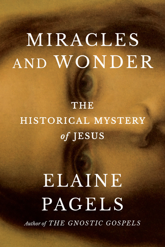 Miracles and Wonder: The Historical Mystery of Jesus book cover by Elaine Pagels