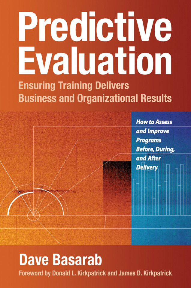 Predictive Evaluation: Ensuring Training Delivers Business and Organizational Results book cover by David Basarab
