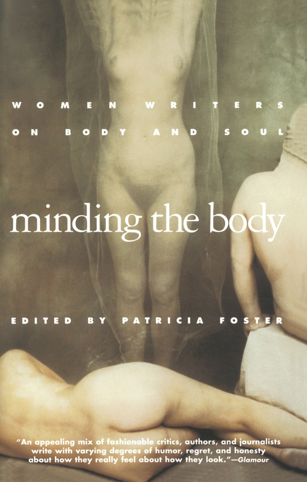 Minding the Body: Women Writers on Body and Soul book cover by Patricia Foster
