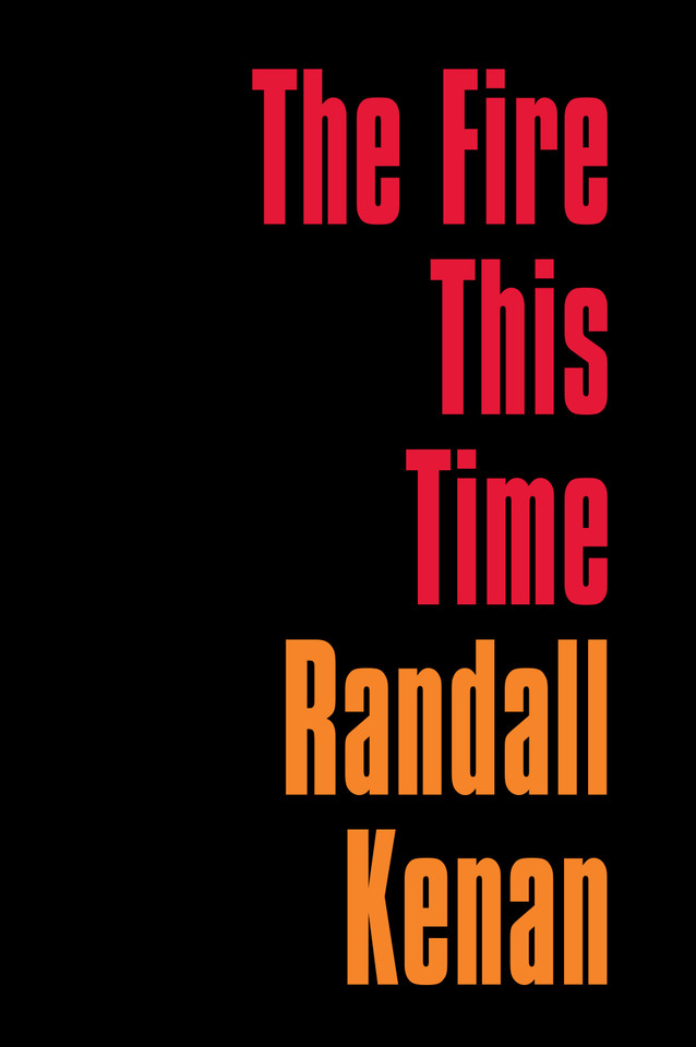 The Fire This Time book cover by Randall Kenan