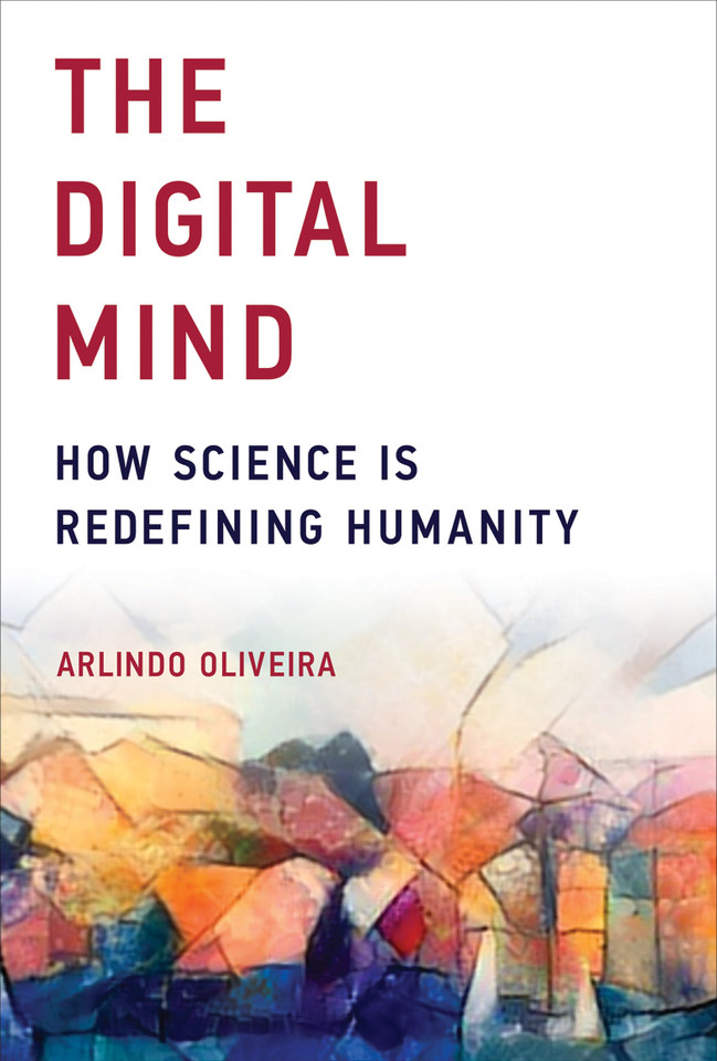 The Digital Mind: How Science Is Redefining Humanity book cover by Arlindo Oliveira