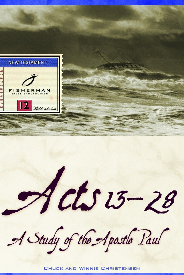Acts 13-28: A Study of the Apostle Paul (Fisherman Bible Studyguide Series) book cover by Chuck Christensen, Winnie Christensen