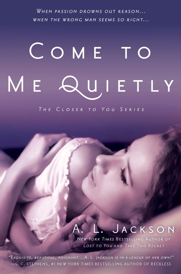 Come to Me Quietly (Closer to You) book cover by A. L. Jackson