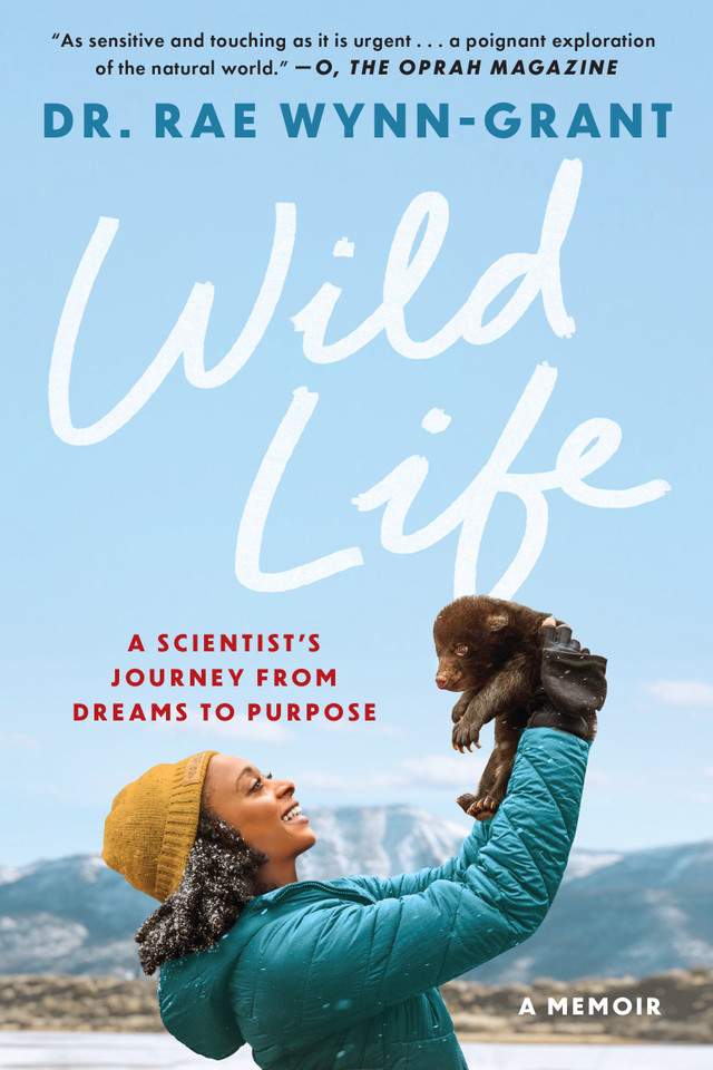 Wild Life: A Scientist's Journey from Dreams to Purpose book cover by Dr. Rae Wynn-Grant