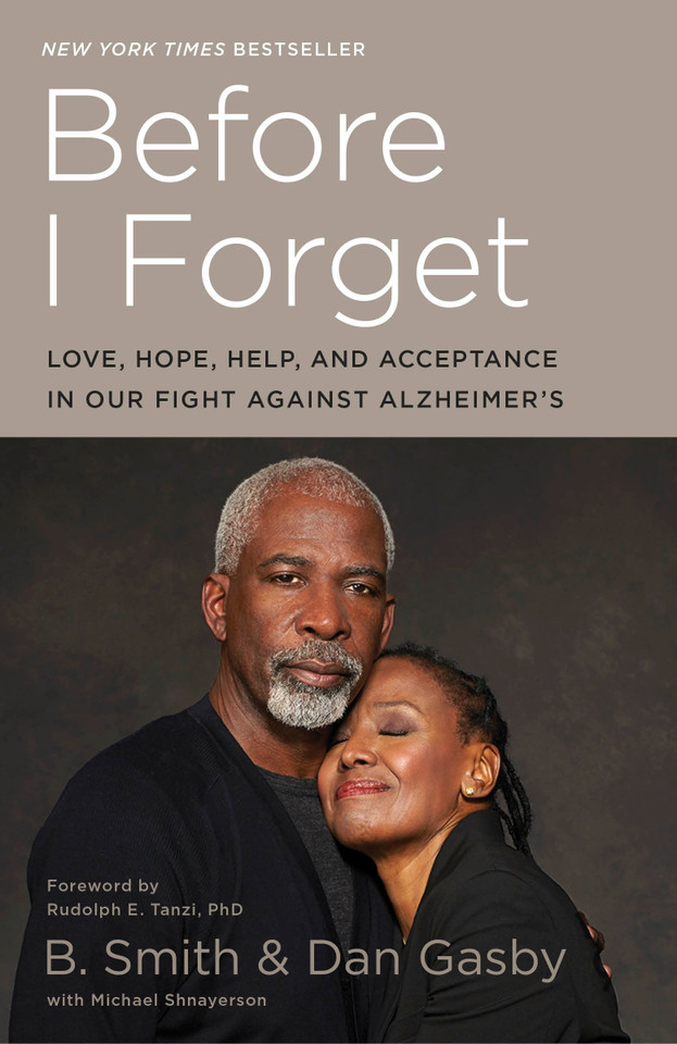 Before I Forget: Love, Hope, Help, and Acceptance in Our Fight Against Alzheimer's book cover by B. Smith, Dan Gasby, Michael Shnayerson