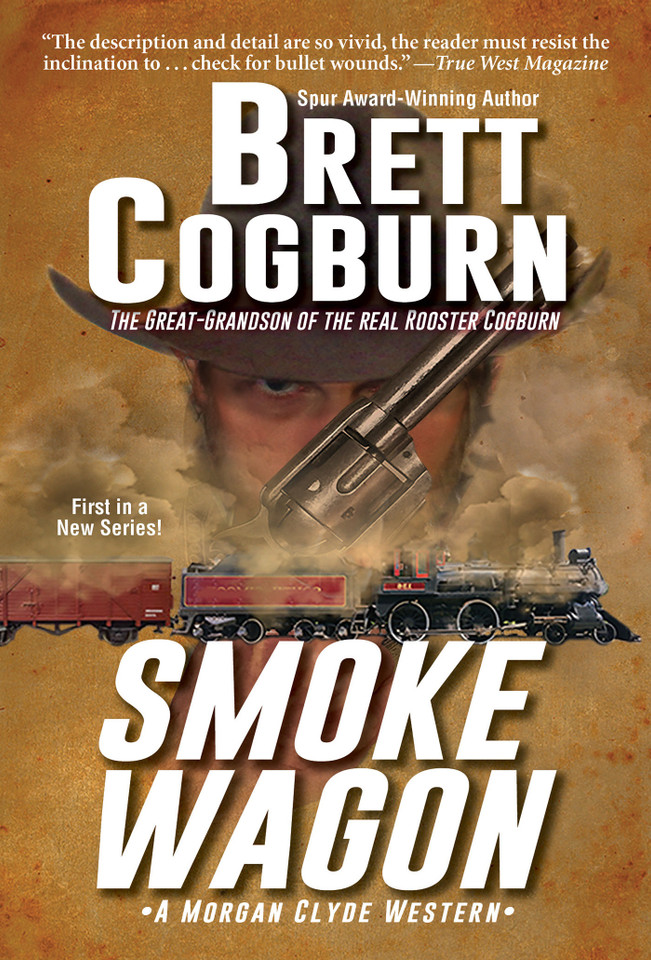 Smoke Wagon (A Morgan Clyde Western) book cover by Brett Cogburn