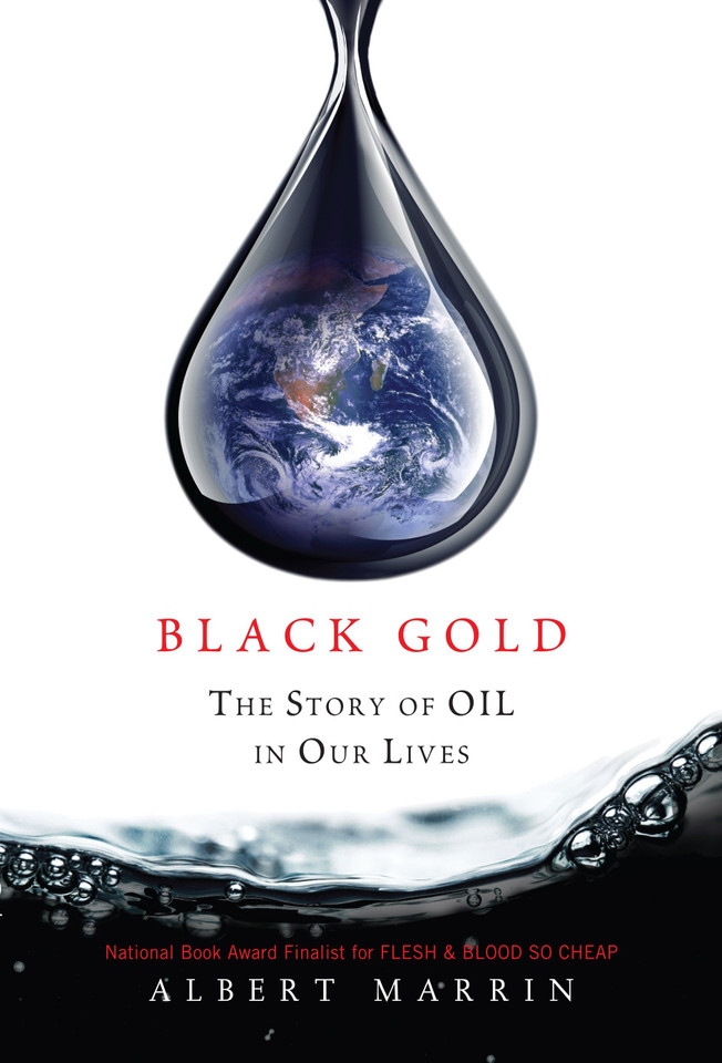 Black Gold: The Story of Oil in Our Lives book cover by Albert Marrin
