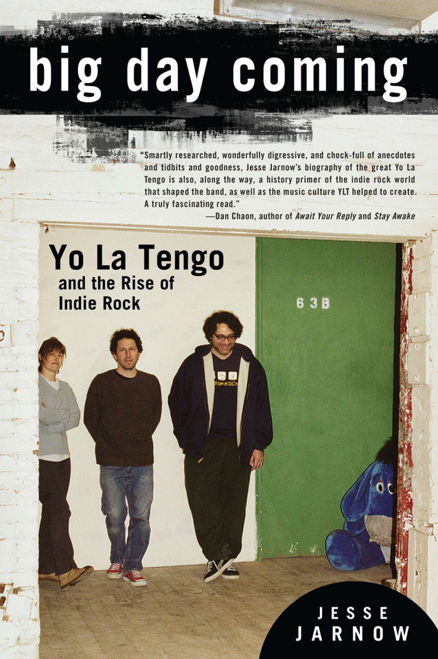 Big Day Coming: Yo La Tengo and the Rise of Indie Rock book cover by Jesse Jarnow