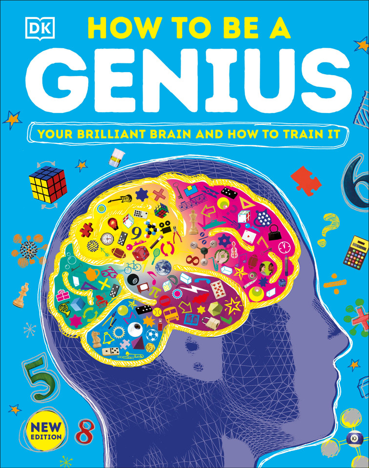 How to Be a Genius: Your Brilliant Brain and How to Train It (DK Train Your Brain) book cover by DK