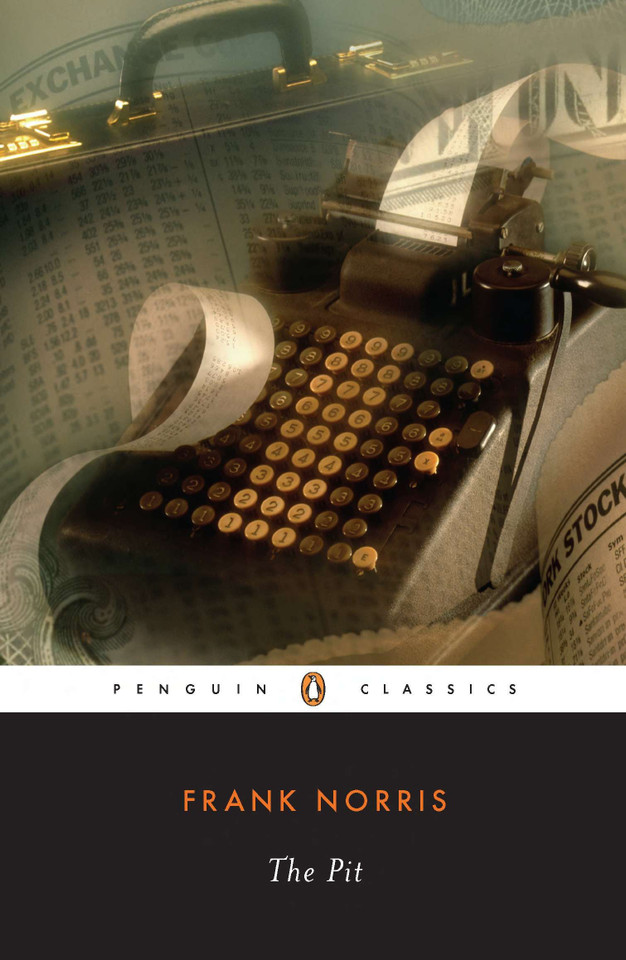 The Pit: A Story of Chicago (The Epic of the Wheat) book cover by Frank Norris