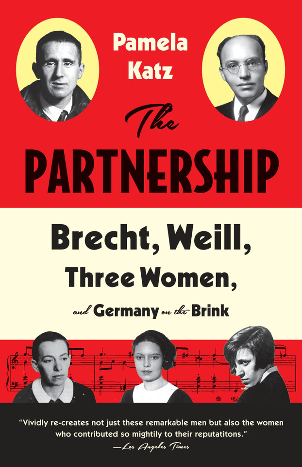 The Partnership: Brecht, Weill, Three Women, and Germany on the Brink book cover by Pamela Katz