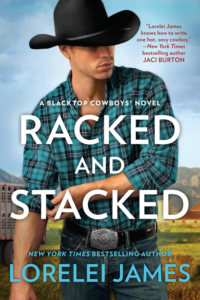 Racked and Stacked (Blacktop Cowboys Novel) book cover by Lorelei James