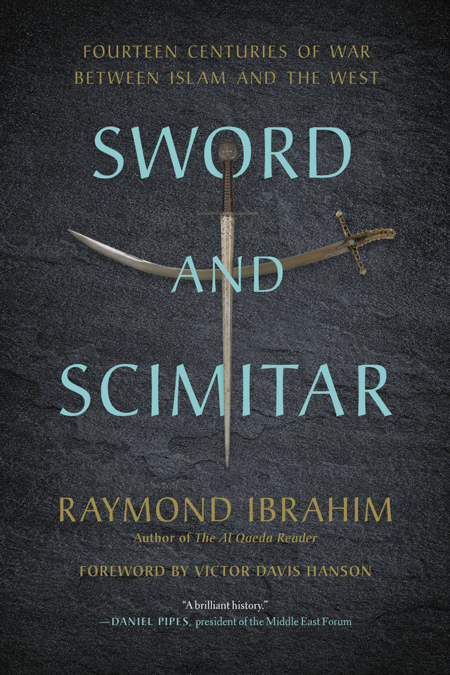 Sword and Scimitar: Fourteen Centuries of War between Islam and the West book cover by Raymond Ibrahim