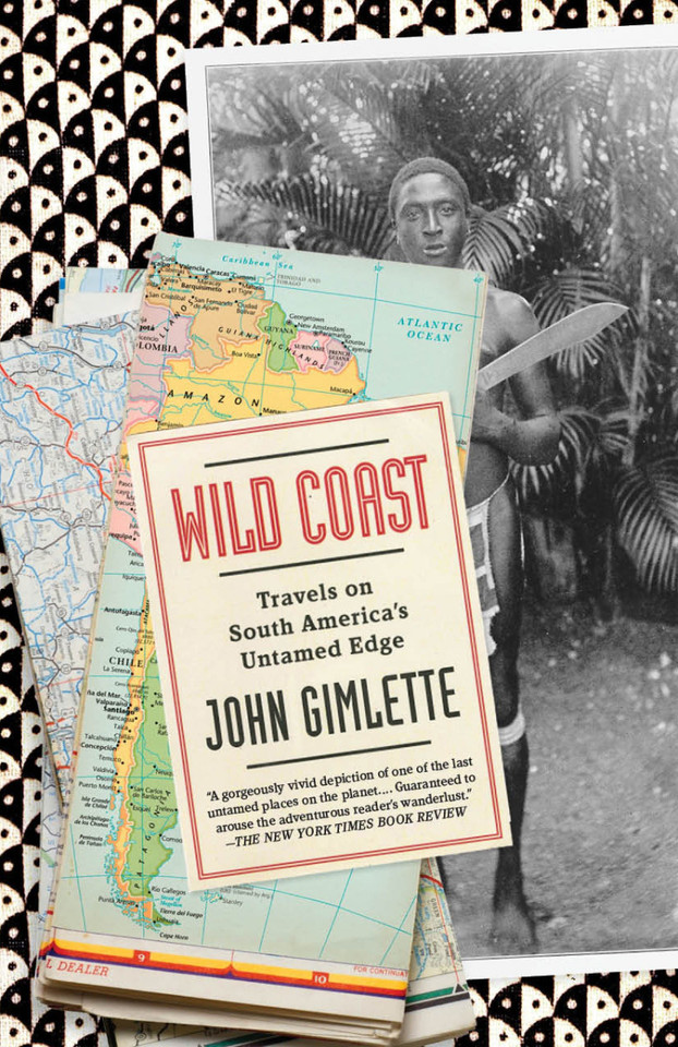 Wild Coast: Travels on South America's Untamed Edge (Vintage Departures) book cover by John Gimlette