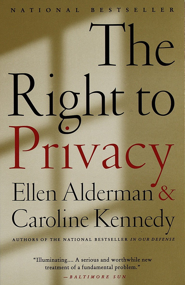 The Right to Privacy book cover by Caroline Kennedy, Ellen Alderman