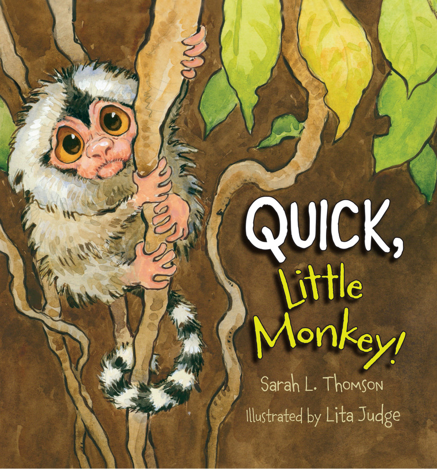 Quick, Little Monkey! book cover by Sarah L. Thomson