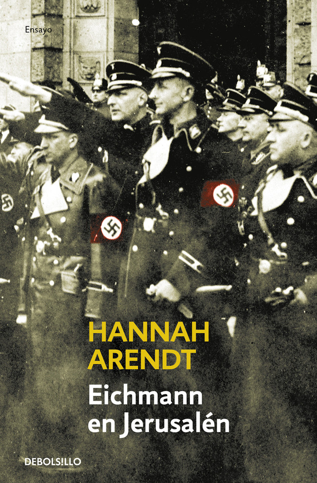 Eichmann en Jerusalén / Eichmann in Jerusalem: A Report on the Banality of Evil book cover by Hannah Arendt