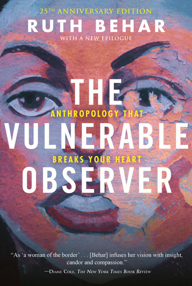 The Vulnerable Observer: Anthropology That Breaks Your Heart book cover by Ruth Behar