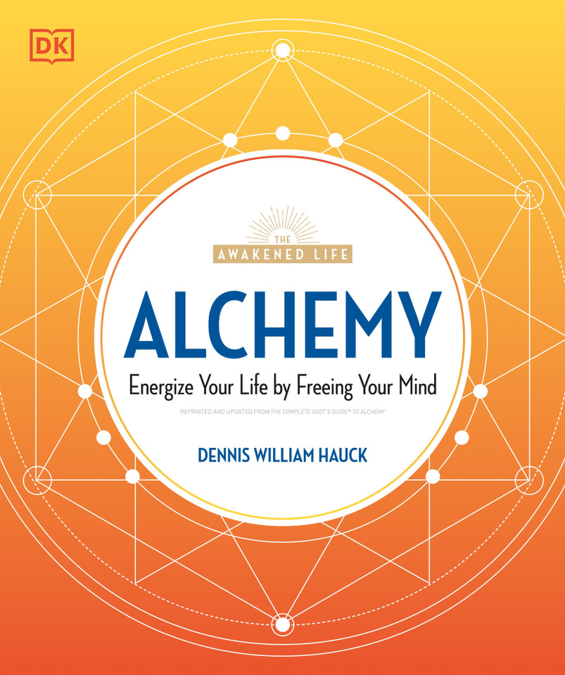 Alchemy: Energize Your Life by Freeing Your Mind (The Awakened Life) book cover by Dennis William Hauck