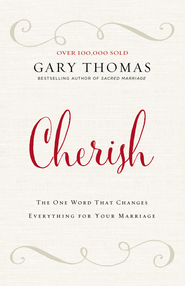 Cherish: The One Word That Changes Everything for Your Marriage book cover by Gary  Thomas