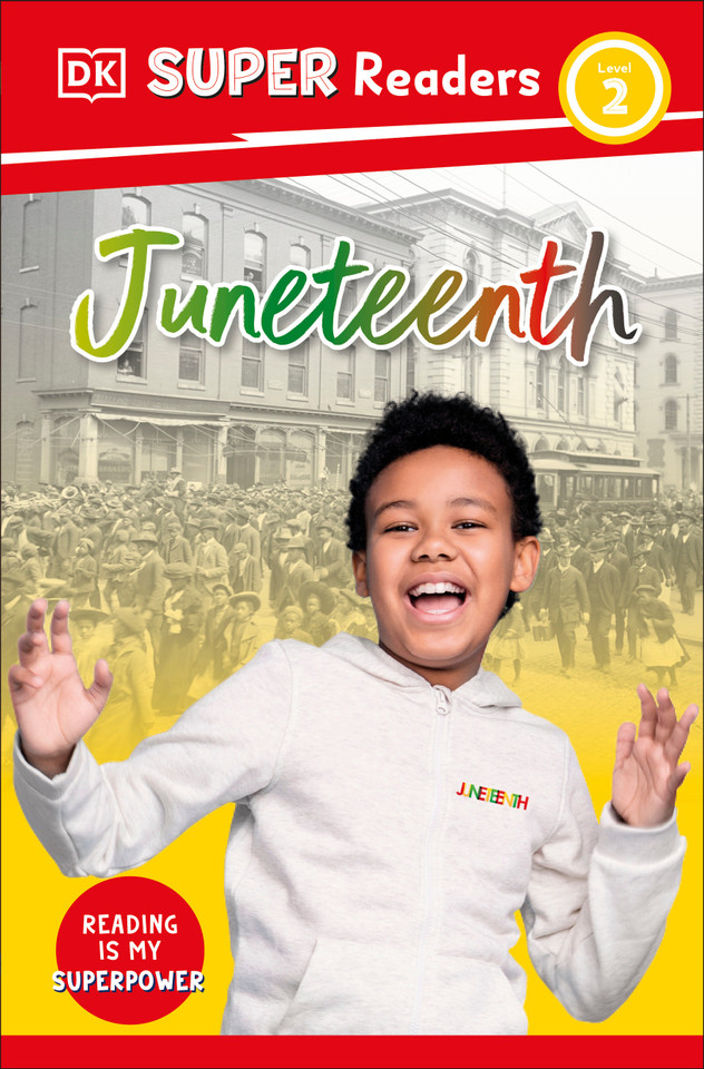 DK Super Readers Level 2 Juneteenth (DK Super Readers) book cover by DK
