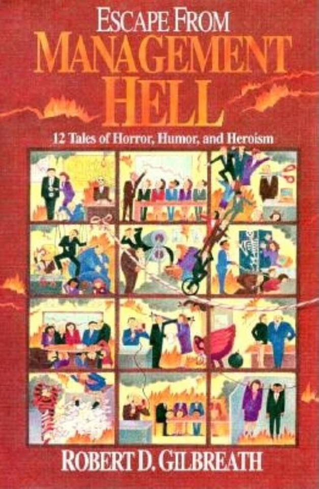 Escape from Management Hell: Twelve Tales of Horror, Humor, and Heroism book cover by Robert Gilbreath
