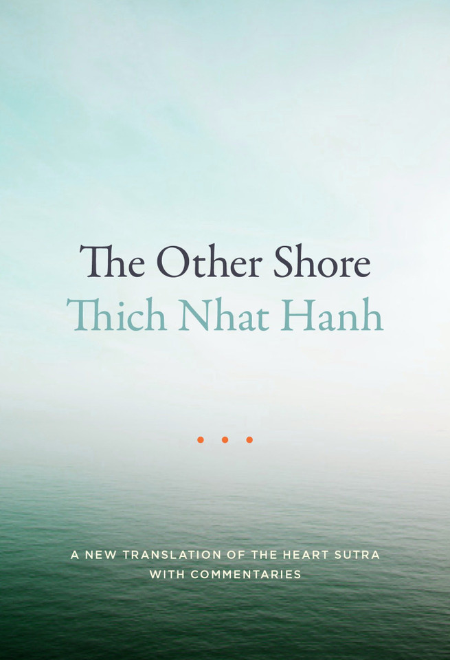 The Other Shore: A New Translation of the Heart Sutra with Commentaries book cover by Thich Nhat Hanh