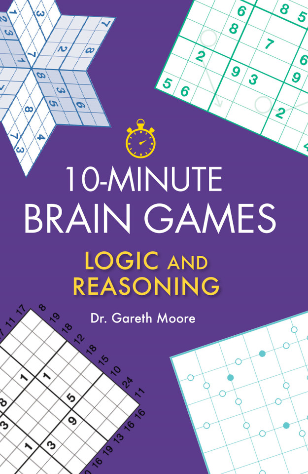 10-Minute Brain Games: Logic and Reasoning book cover by Gareth Moore