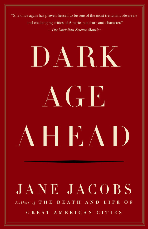 Dark Age Ahead book cover by Jane Jacobs