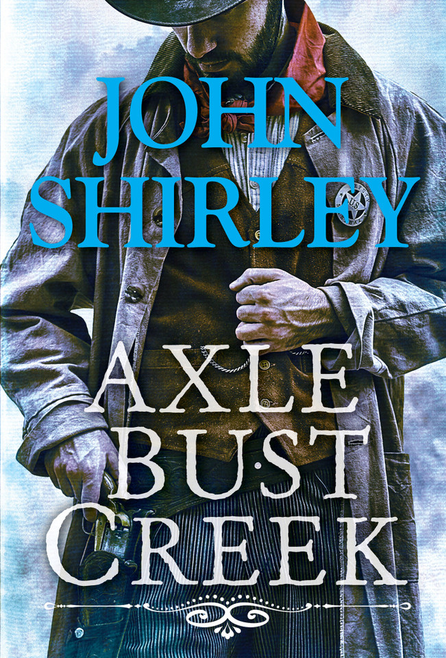 Axle Bust Creek (A Cleve Trewe Western) book cover by John Shirley