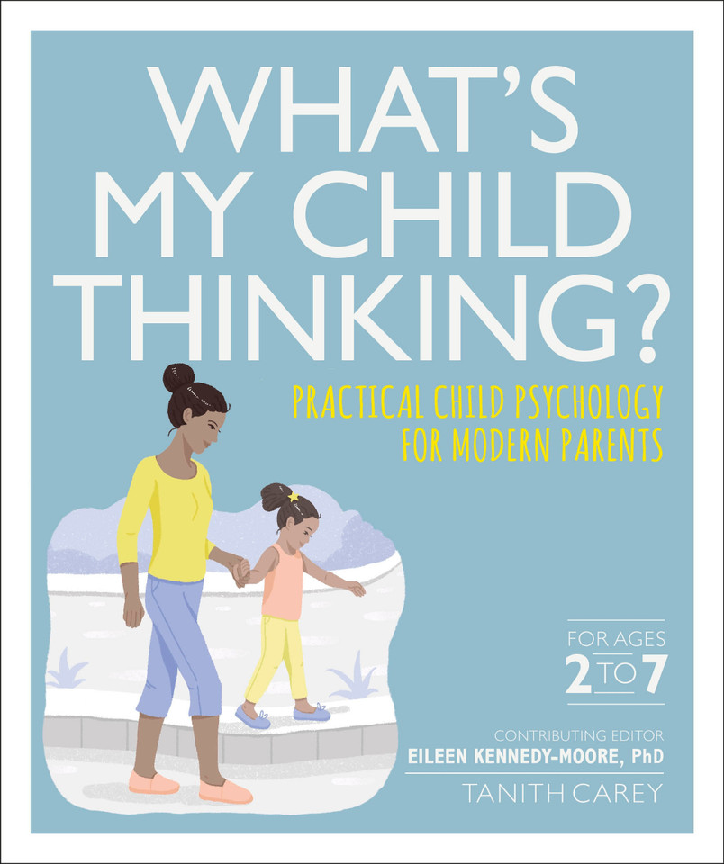 What's My Child Thinking? (What's My Child Thinking?) book cover by Eileen Kennedy-Moore, Tanith Carey