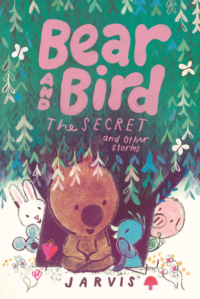 Bear and Bird: The Secret and Other Stories (Bear and Bird) book cover by Jarvis