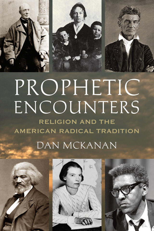 Prophetic Encounters: Religion and the American Radical Tradition book cover by Dan McKanan