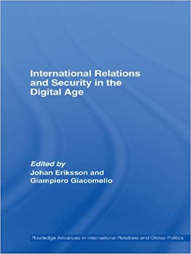 International Relations and Security in the Digital Age (Routledge Advances in International Relations and Global Pol) 1st Edition Cover