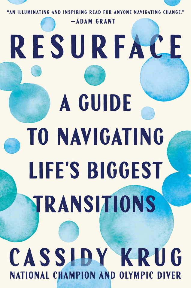 Resurface: A Guide to Navigating Life's Biggest Transitions book cover by Cassidy Krug