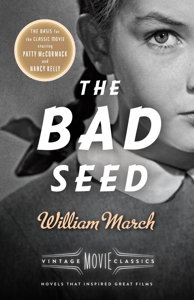 The Bad Seed: A Vintage Movie Classic (A Vintage Movie Classic) book cover by William March