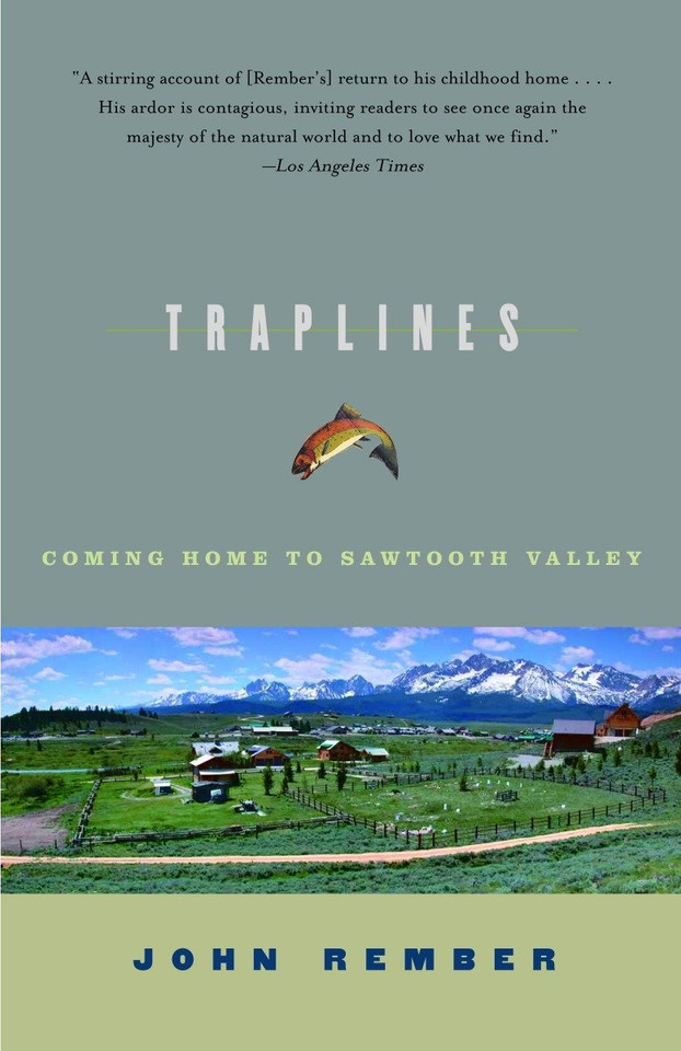 Traplines: Coming Home to Sawtooth Valley book cover by John Rember