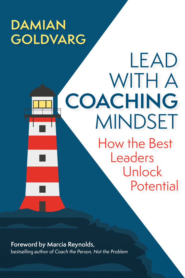 Lead with a Coaching Mindset: How the Best Leaders Unlock Potential book cover by Damian Goldvarg