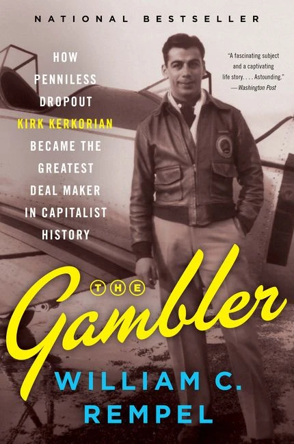 The Gambler: How Penniless Dropout Kirk Kerkorian Became the Greatest Deal Maker in Capitalist History book cover by William C. Rempel