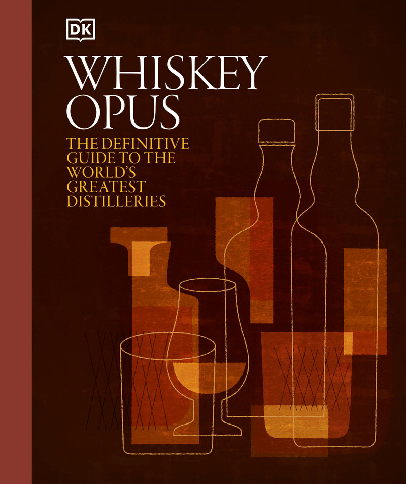 Whiskey Opus: The Definitive Guide to the World's Greatest Whiskey Distilleries book cover by DK