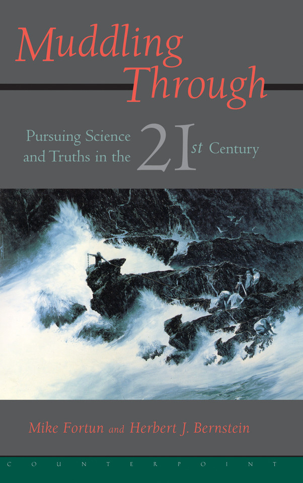 Muddling Through: Pursuing Science and Truth in the Twenty-first Century book cover by Michael Fortun