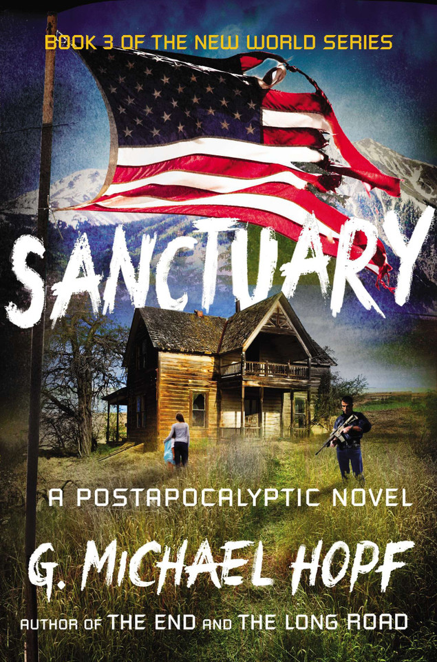Sanctuary: A Postapocalyptic Novel (The New World Series) book cover by G. Michael Hopf