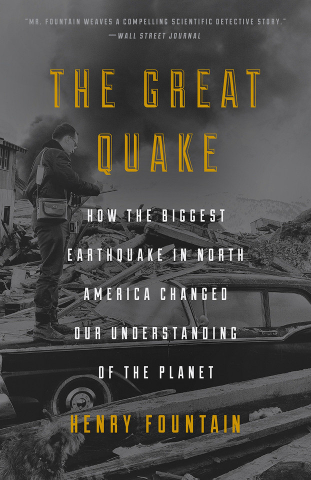 The Great Quake: How the Biggest Earthquake in North America Changed Our Understanding of the  Planet book cover by Henry Fountain
