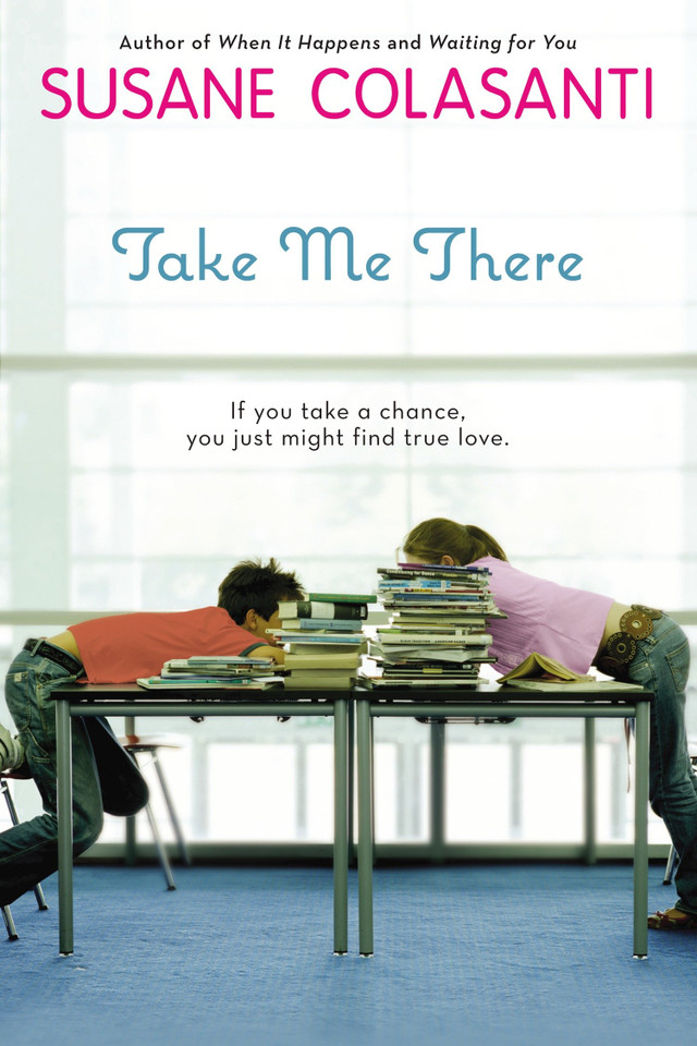 Take Me There book cover by Susane Colasanti