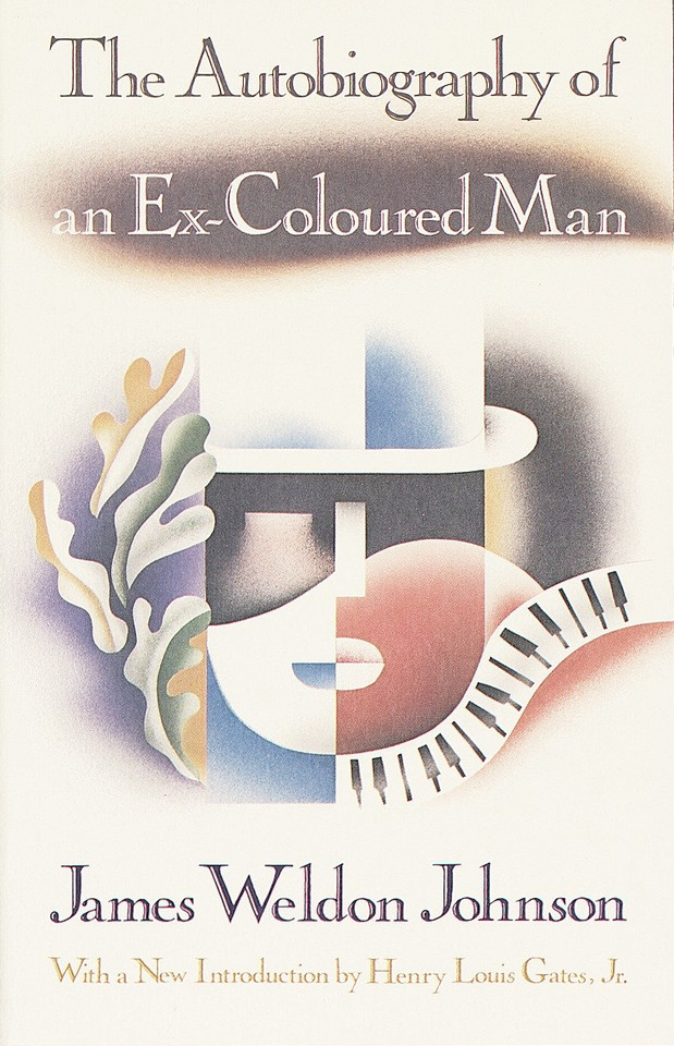 The Autobiography of an Ex-Coloured Man: With an Introduction by Henry Louis Gates, Jr. book cover by James Weldon Johnson
