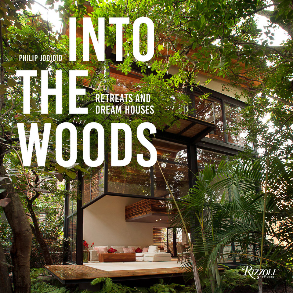 Into the Woods: Retreats and Dream Houses book cover by Philip Jodidio