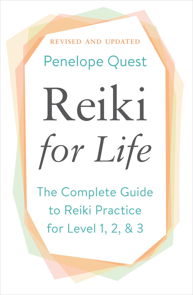 Reiki for Life (Updated Edition): The Complete Guide to Reiki Practice for Levels 1, 2 & 3 book cover by Penelope Quest