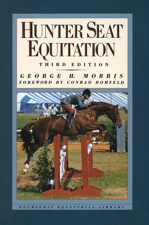 Hunter Seat Equitation: Third Edition book cover by George H. Morris