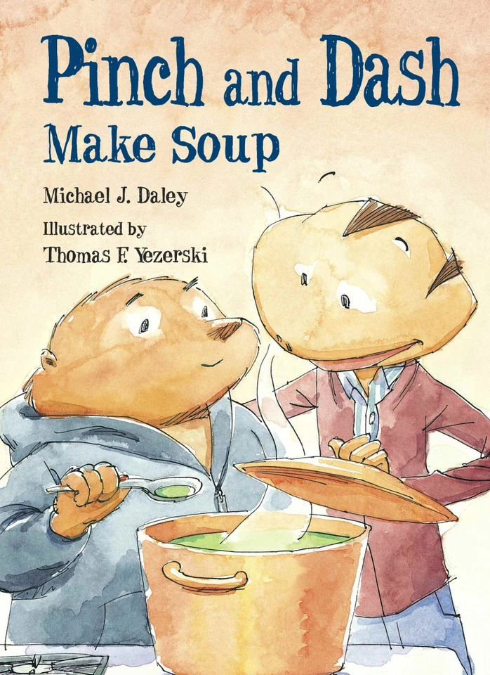 Pinch and Dash Make Soup (The Adventures of Pinch and Dash) book cover by Michael J. Daley