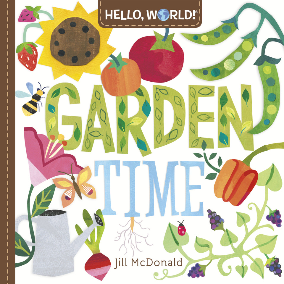 Hello, World! Garden Time: A Book of Plants and Gardening for Kids (Hello, World!) book cover by Jill McDonald